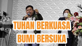 TUHAN BERKUASA BUMI BERSUKA #musikgereja #rohani #gbi #gpdi #ibadah #worship #tuhanyesus