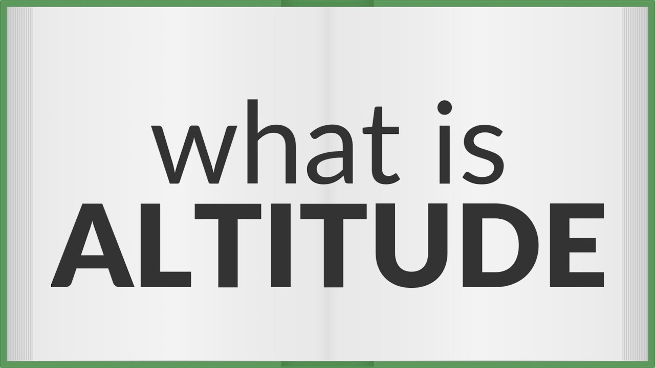 Altitude Meaning Of Altitude YouTube Altitude Meaning Of Altitude YouTube