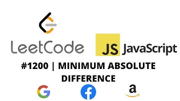 LEETCODE 1200 (JAVASCRIPT) | MINIMUM ABSOLUTE DIFFERENCE