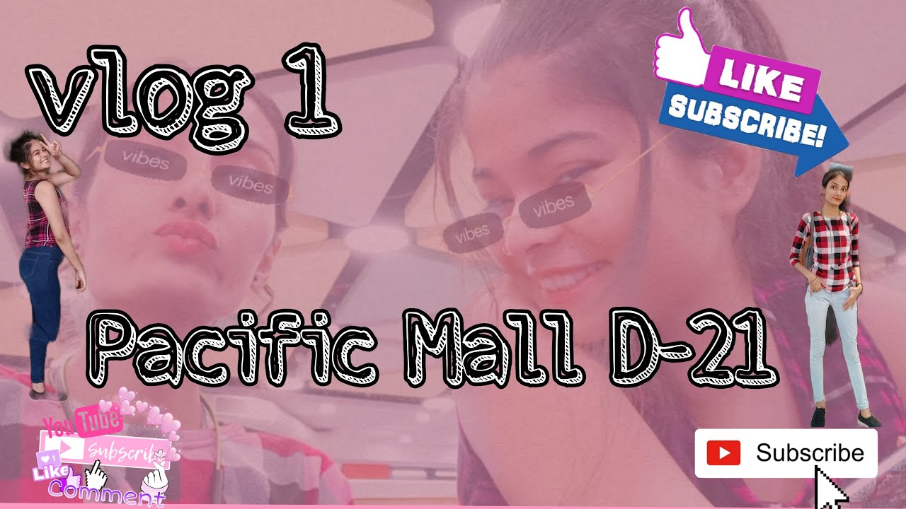 Pacific Mall D-21 / vlog 1/ dwarka sector 21 