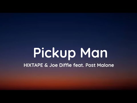 HIXTAPE & Joe Diffie - Pickup Man feat. Post Malone (lyrics)
