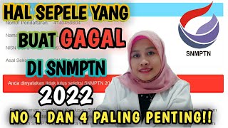 PENYEBAB GAGAL SNMPTN 2022 | JANGAN LAKUIN HAL SEPELE INI!! PENYEBAB GAGAL SNMPTN 2022 | JANGAN LAKUIN HAL SEPELE INI!!