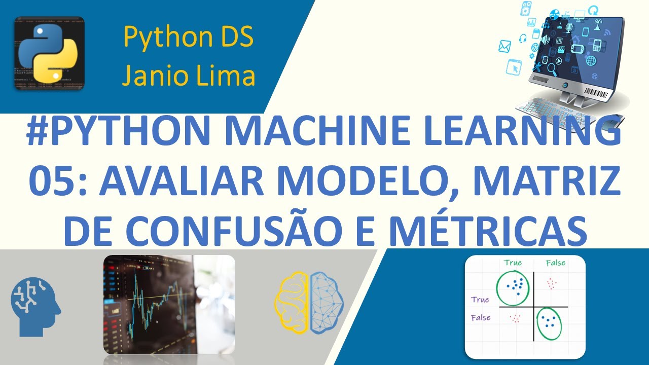 #PYTHON MACHINE LEARNING (05): Avaliar desempenho – Matriz de confusão ...