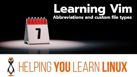 Learning VIM - Day 7 of 7 - Abbreviations and Custom File Types can save you so much time in vim