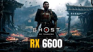 RX 6600 : Ghost of Tsushima - 1080P All Settings - FSR 3 FG