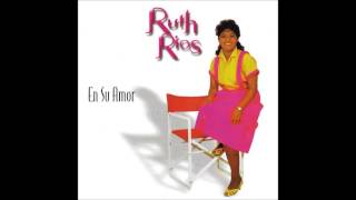 Ruth Rios EN SU AMOR Disco Completo HD