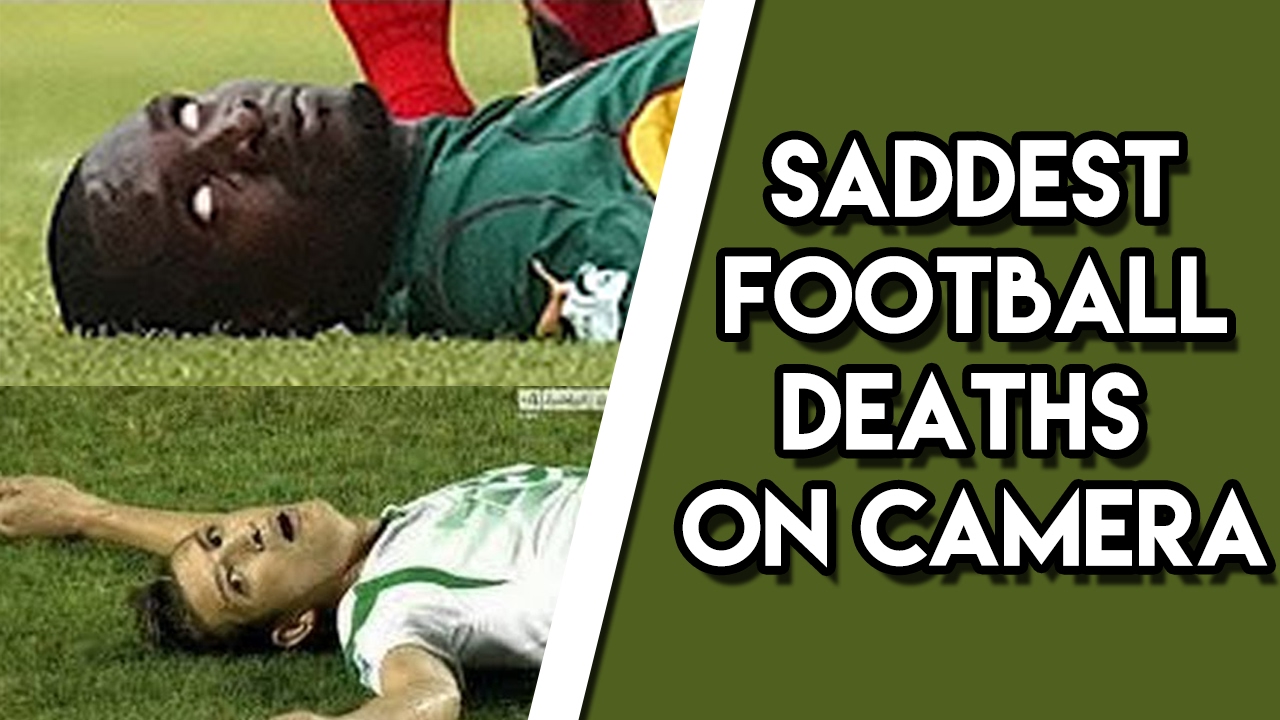 RIP † Saddest Football/Soccer DEATHS On Camera † (18+) YouTube