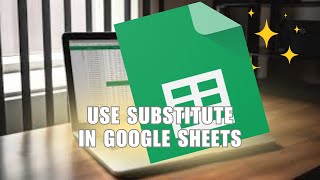 👍 INSTANT: How To Use SUBSTITUTE In Google Sheets | How To