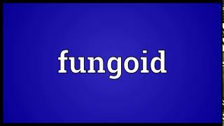 Fungoid Meaning Wordogram