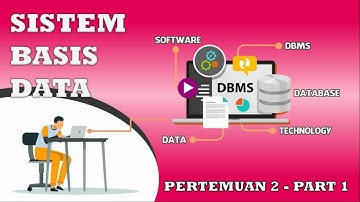 SISTEM BASIS DATA 2 (PART 1) - BASIS DATA RELATIONAL