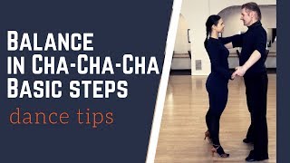 Balance in Cha- Cha- Cha basic steps
