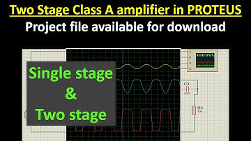 Two stage Class A amplifier | Audio amplifier | Proteus file available for down load