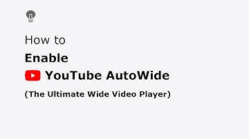 How to set YouTube AutoWide | Turn Off the Lights Browser Extension