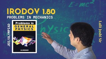 I E Irodov problem 1.80 | Solution by Joshi Sir | IIT-JEE