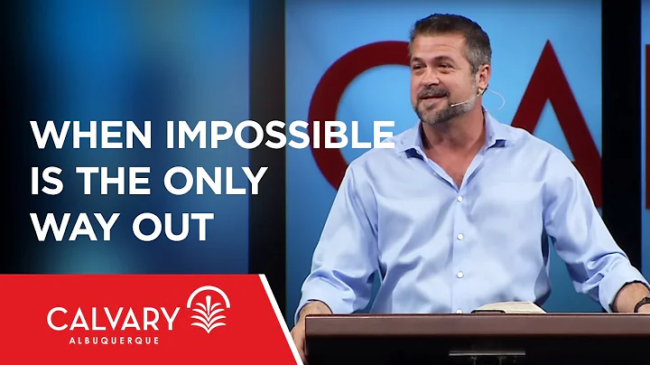 When Impossible Is the Only Way Out - 2 Timothy 1:7