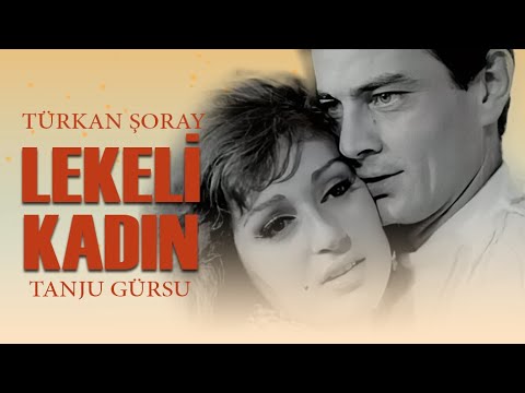 Lekeli Kadın (1962) - Türkan Şoray & Tanju Gürsu - Tek Parça İzle