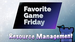 Favorite Game Friday Resource Management