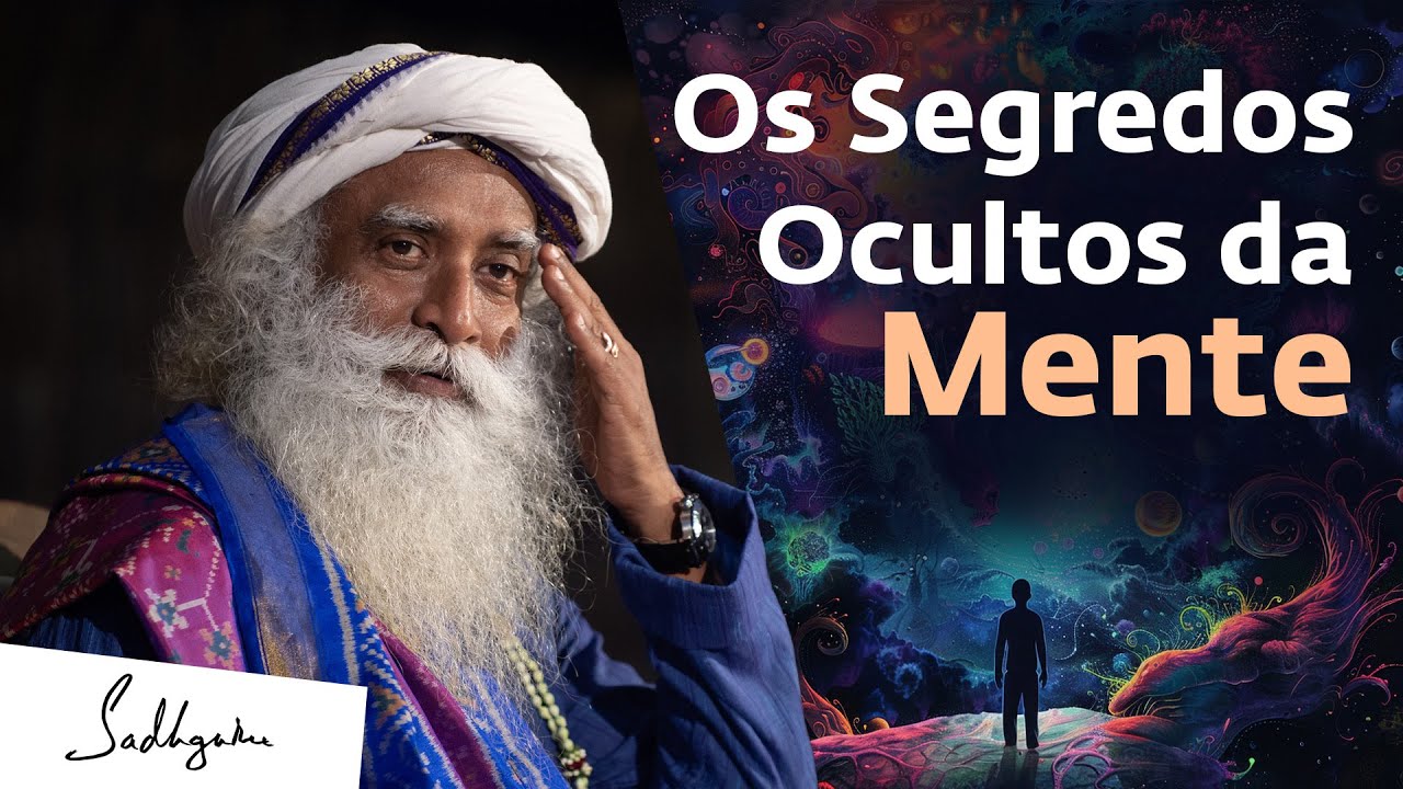 Desbloqueie o Poder da Sua Mente | Sadhguru Português