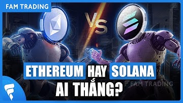 ETHEREUM (ETH) VÀ SOLANA (SOL) - Coin nào đáng giá hơn? | CRYPTO 2025