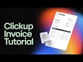 How to Create an Invoice in ClickUp | Fast and Simple Billing Setup