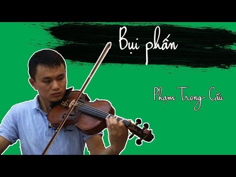 Video Lesson 47: Hướng dẫn chơi đàn Violin bài Bụi Phấn. - YouTube