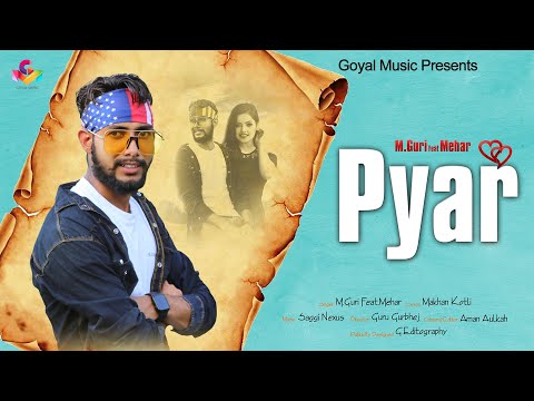 New Punjabi Song 2021 | M Guri | Pyar | Goyal Music | Latest Punjabi Songs 2021