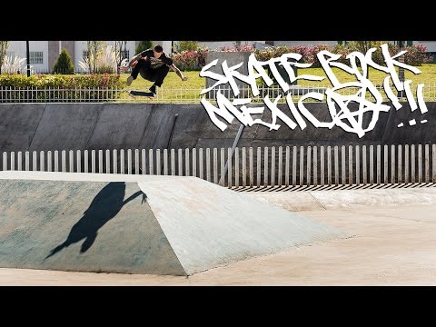 Skate Rock: Mexico Part 2