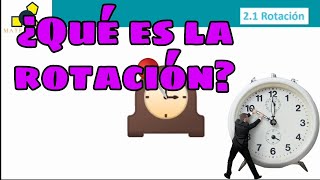 Qué Es La Rotación?