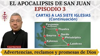 El Apocalipsis de San Juan (3): Cartas a las Siete Iglesias (continuación).