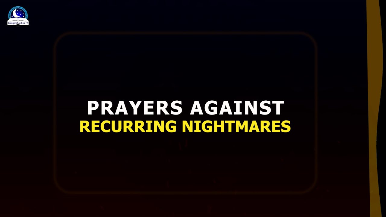 Best Prayers Against Recurring Nightmares II Dealing With Frequent Bad Dreams