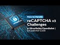 How to Handle reCAPTCHA v3 Challenges in SilverBullet/OpenBullet | Educational Guide