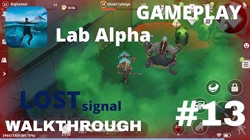Lost signal l LAB Alpha Exploreing l walkthrough Gameplay l PART 13