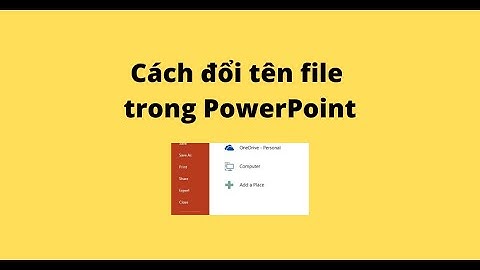Cách đổi tên file trong PowerPoint