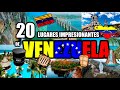 🛫20 lugares impresionantes de Venezuela⛽