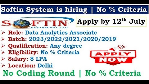 Softin System is hiring 2023/22/21/20/19  batch| No Coding Round | No % Criteria | Required Skills?