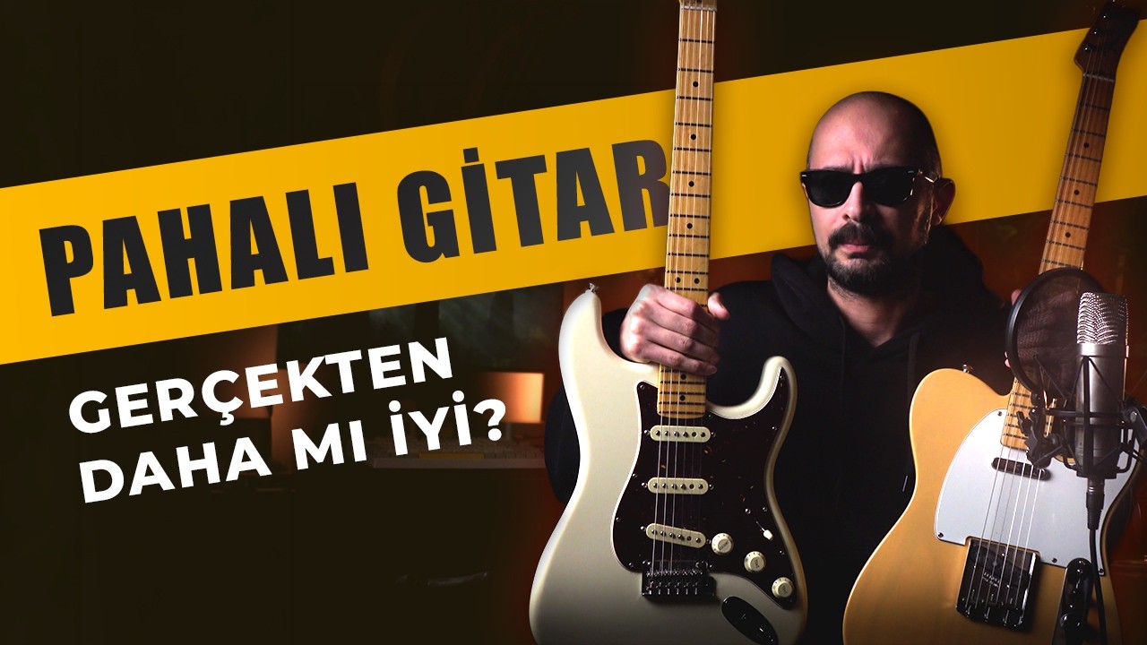 Pahalı Gitar Gerçekten Daha mı İyi? | Fiyatı Belirleyen Faktörler 🎸