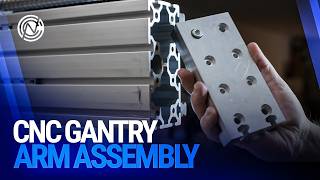 Assembling a CNC Gantry Arm: A Step-by-Step Guide