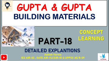 Building materials & Construction|Gupta & Gupta|Detailed Explanations|Part-18|IESGATEWiz