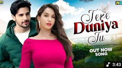New Song 2025 | Meri Duniya Tu | Sidharth Malhotra And Nora Fateh | Hindi Song | Bollywood Song 2025