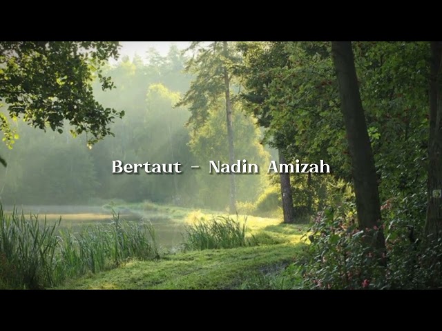 Bertaut - Nadin Amizah speed up song class=