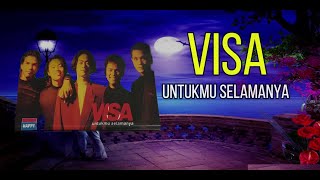 VISA UNTUKMU SELAMANYA ORIGINAL SOUND (KARAOKE/NO VOCAL)