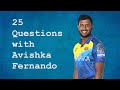 25 Questions with Avishka Fernando | 2nd episode