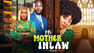 MY MOTHER INLAW | CHINENYE ULAEGBU | ETIM EFFIONG | CHIOMA NWOSU | 2026 Latest Nollywood Full Movie