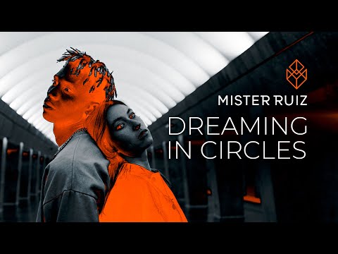 Mister Ruiz - Dreaming in Circles