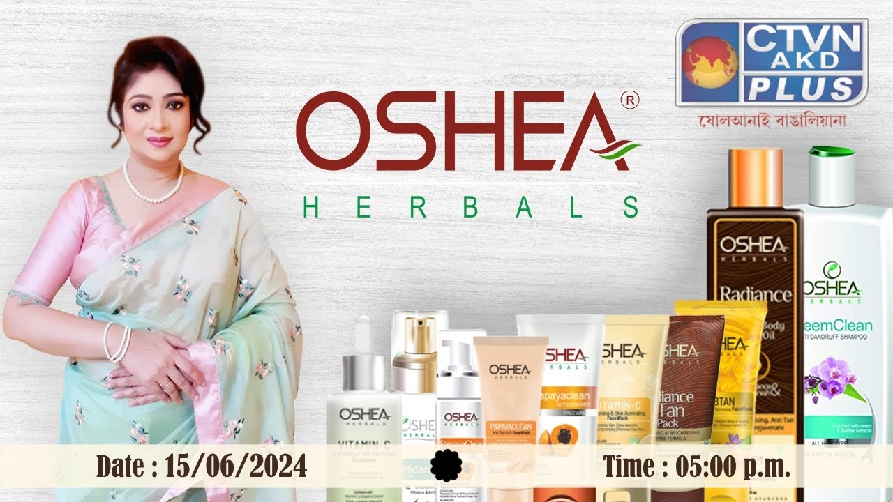 OSHEA HERBAL | BEAUTY & LIFESTYLE | CTVN | 15_06_2024 - 05:00 PM