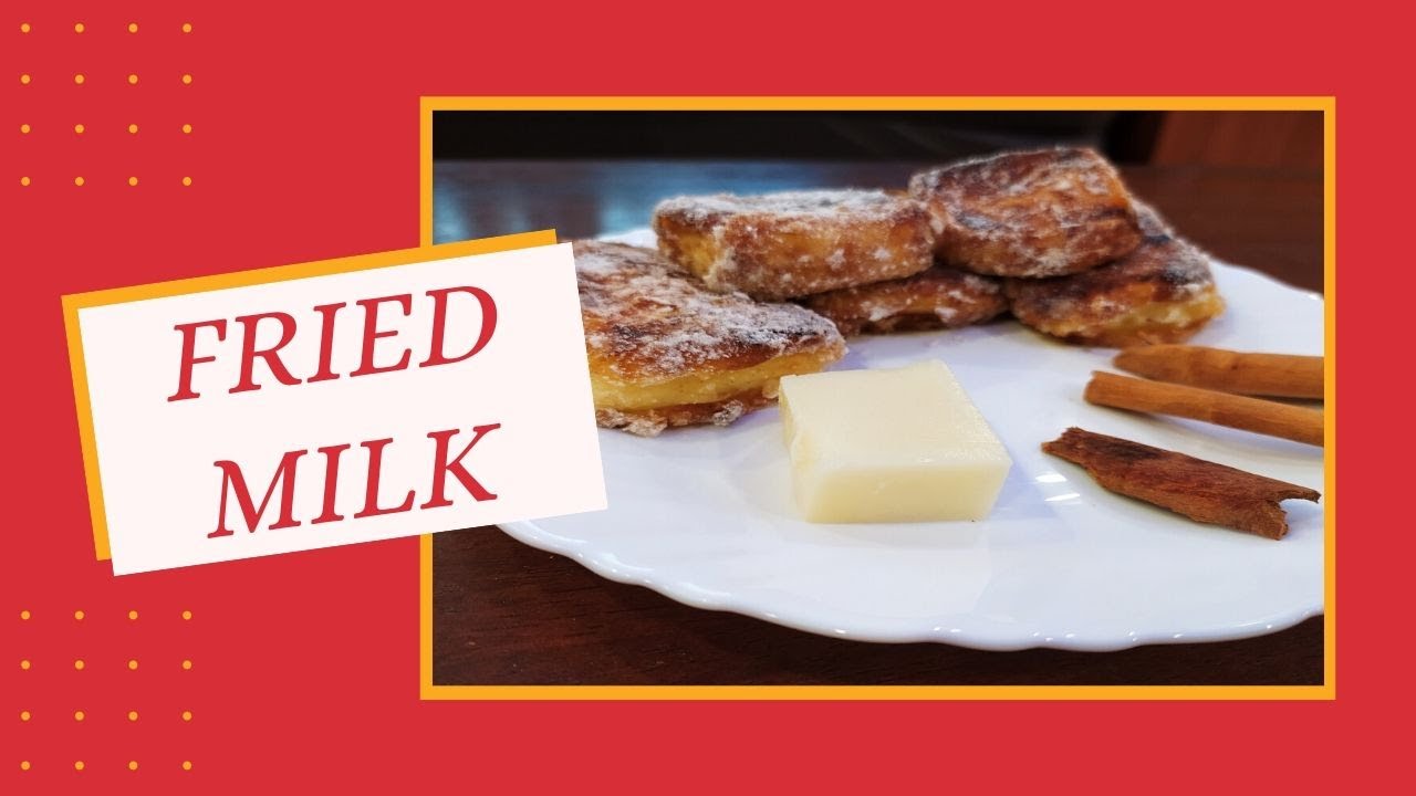 FRIED MILK SPANISH DESSERT LECHE FRITA RECIPE YouTube