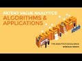 Patent Value Analytics: Algorithms and Applications
