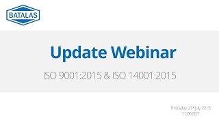 Information Batalas - ISO 9001 and ISO 14001 FDIS Webinar Recording Guide