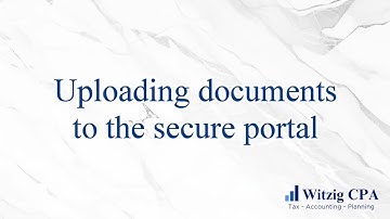 SECURE PORTAL - UPLOADING DOCUMENTS TO PORTAL
