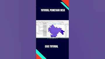 TUTORIAL PEMETAAN DESA MENGGUNAKAN APLIKASI QGIS #tutorial #konten #qgis #qgistutorial #education